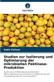 Studien zur Isolierung und Optimierung der mikrobiellen Pektinase-Produktion