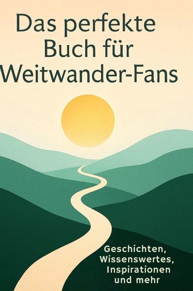 Das perfekte Buch für Weitwander-Fans Das perfekte Buch für Weitwander-Fans