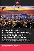 Coreia do Sul: crescimento económico, sistema jurídico e consumo de energia