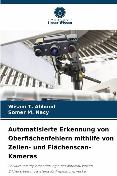 Automatisierte Erkennung von Oberflächenfehlern mithilfe von Zeilen- und Flächenscan-Kameras Automatisierte Erkennung von Oberflächenfehlern mithilfe von Zeilen- und Flächenscan-Kameras