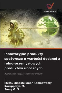 Cover Innowacyjne produkty spo¿ywcze o warto¿ci dodanej z rolno-przemys¿owych produktów ubocznych