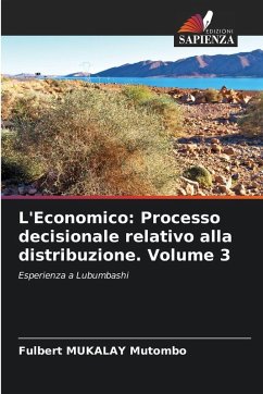 L'Economico: Processo decisionale relativo alla distribuzione. Volume 3 - MUKALAY Mutombo, Fulbert
