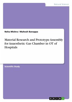 Cover Material Research and Prototype Assembly for Anaesthetic Gas Chamber in OT of Hospitals