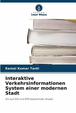 Interaktive Verkehrsinformationen System einer modernen Stadt - Tanti, Kamal Kumar
