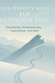 Das perfekte Buch für Skitouren-Fans