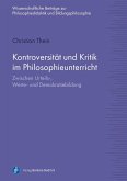 Kontroversität und Kritik im Philosophieunterricht