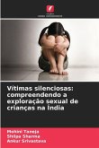 Vítimas silenciosas: compreendendo a exploração sexual de crianças na Índia