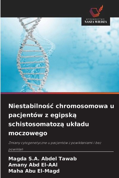 Niestabilno¿¿ chromosomowa u pacjentów z egipsk¿ schistosomatoz¿ uk¿adu moczowego