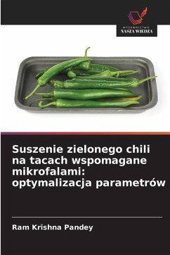Cover Suszenie zielonego chili na tacach wspomagane mikrofalami: optymalizacja parametrów