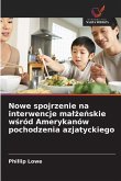 Nowe spojrzenie na interwencje ma¿¿e¿skie w¿ród Amerykanów pochodzenia azjatyckiego