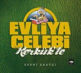 Evliya Celebi Kerkükte