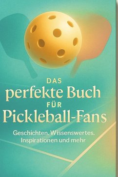 Das perfekte Buch für Pickleball-Fans - Lang, Lena