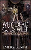 Why Dead Gods Weep