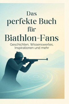 Cover Das perfekte Buch für Biathlon-Fans
