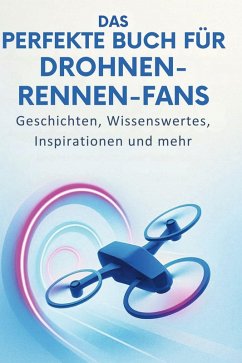 Cover Das perfekte Buch für Drohnen-Rennen-Fans
