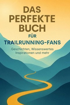 Das perfekte Buch für Trailrunning-Fans - Krüger, Theo