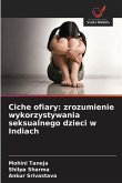 Ciche ofiary: zrozumienie wykorzystywania seksualnego dzieci w Indiach