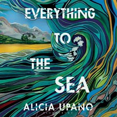 Everything to the Sea (MP3-Download) - Upano, Alicia