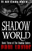 Shadow World (The Shadow Eaters, #3) (eBook, ePUB)