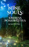 Nine Souls: Endless Possibilities (eBook, ePUB) Nine Souls: Endless Possibilities (eBook, ePUB)