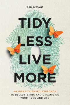 Cover Tidy Less, Live More: An Identity-Based Approach to Decluttering and Organizing Your Home and Life (eBook, ePUB)