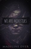 We Are Monsters (eBook, ePUB)
