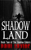 Shadowland (The Shadow Eaters, #2) (eBook, ePUB)