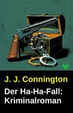 Der Ha-Ha-Fall: Kriminalroman (eBook, ePUB) Der Ha-Ha-Fall: Kriminalroman (eBook, ePUB)