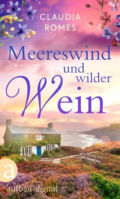 Meereswind und wilder Wein (eBook, ePUB) - Romes, Claudia