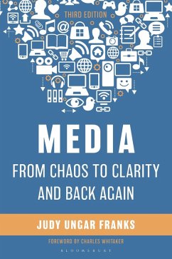 Media from Chaos to Clarity and Back Again (eBook, PDF) - Ungar Franks, Judy