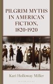 Pilgrim Myths in American Fiction, 1820-1920 (eBook, PDF)