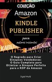 O Segredo para Criar Sinopses Vendedoras - O Guia Completo para Otimizar a Sinopse Perfeita para o KDP da Amazon (eBook, ePUB)