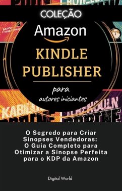 Cover O Segredo para Criar Sinopses Vendedoras - O Guia Completo para Otimizar a Sinopse Perfeita para o KDP da Amazon (eBook, ePUB)