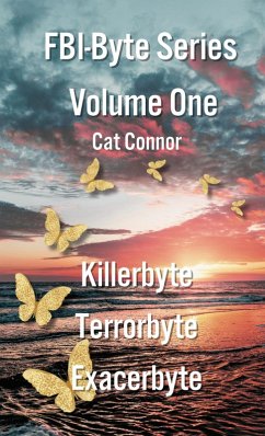 FBI-Byte Series Volume 1 (eBook, ePUB) - Connor, Cat FBI-Byte Series Volume 1 (eBook, ePUB) - Connor, Cat
