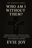 Who Am I Without Them? (The Kintsugi Series, #1) (eBook, ePUB)