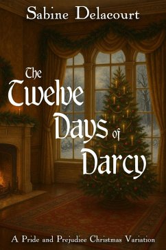 Cover The Twelve Days of Darcy: A Pride and Prejudice Christmas Variation (eBook, ePUB)