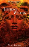 Tisiphone Walking (Ishtar's Gate, #2) (eBook, ePUB)
