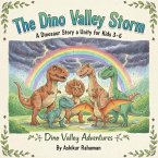 The Dino Valley Storm: A Dinosaur Story about Unity for Kids 3-6 (Dino Valley Adventures, #7) (eBook, ePUB)