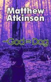 -God = Dog (Liquid Lightning, #3) (eBook, ePUB)