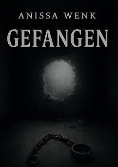 Gefangen (eBook, ePUB) - Wenk, Anissa