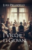 I vecchi e i giovani (eBook, ePUB)