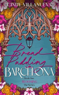 Bread Pudding in Barcelona (Blooming Series, #1) (eBook, ePUB) - Villanueva, Cindy