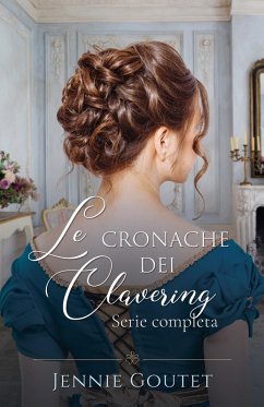 Le cronache dei Clavering : una raccolta di romanzi storici (eBook, ePUB) - Goutet, Jennie