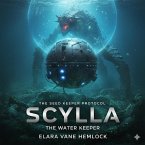 The Seed Keeper Protocol: Scylla (eBook, ePUB) The Seed Keeper Protocol: Scylla (eBook, ePUB)