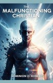 The Malfunctioning Christian (eBook, ePUB)