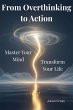 From Overthinking to Action: Master... - Bild 1