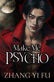 Make Me Psycho (eBook, ePUB)