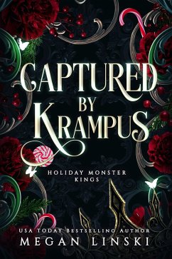 Captured by Krampus (Holiday Monster Kings) (eBook, ePUB) - Linski, Megan Captured by Krampus (Holiday Monster Kings) (eBook, ePUB) - Linski, Megan