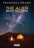 The Alien behind the legend (eBook, ePUB) The Alien behind the legend (eBook, ePUB)