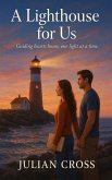 A Lighthouse for Us: Guiding hearts home, one light at a time. (eBook, ePUB)